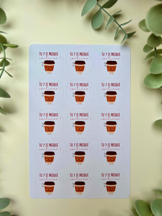 Planche de stickers "Tu y es presque continue !"