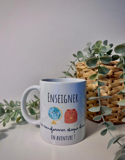 Mug "Enseigner, c'est transformer chaque classe en aventure !"