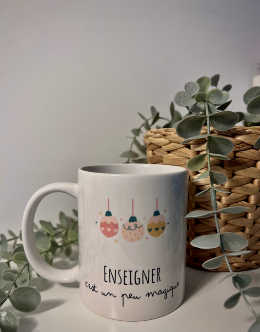 Mug "Enseigner, c'est un peu magique"