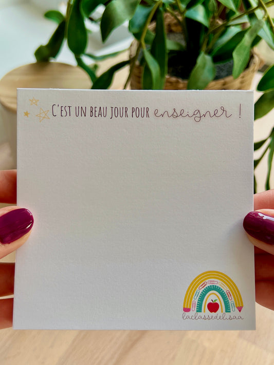 Bloc-notes " C'est un beau jour pour enseigner ! "